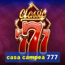 casa campea 777