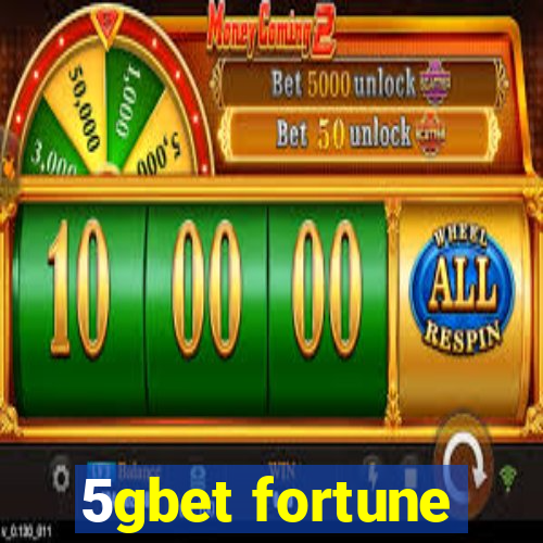 5gbet fortune