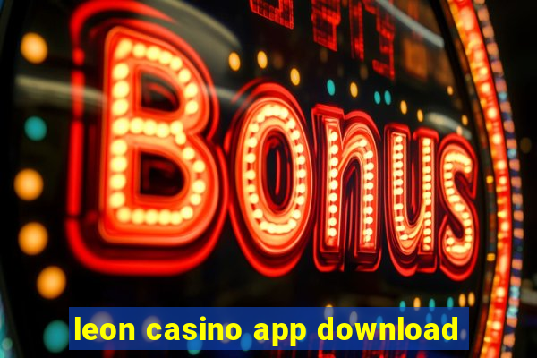 leon casino app download