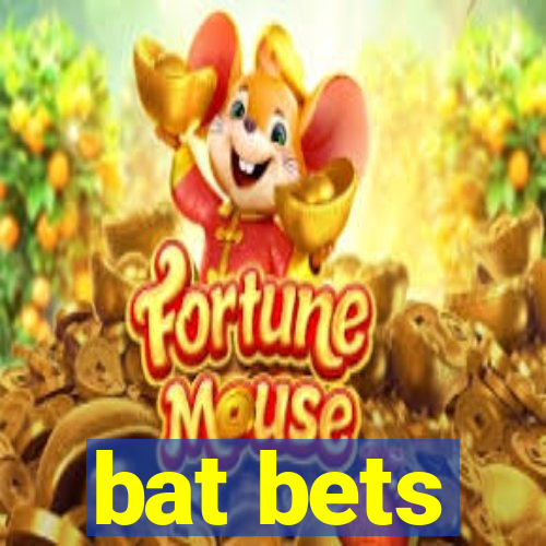 bat bets