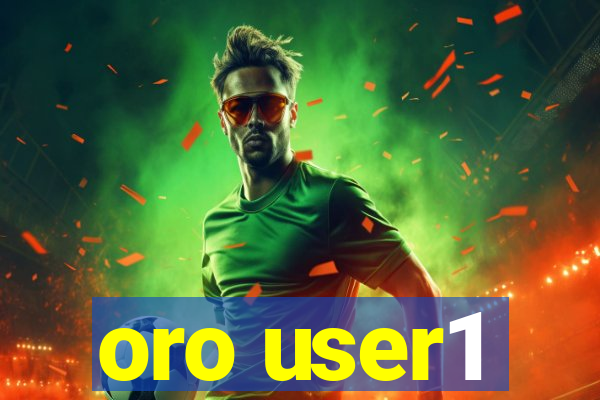 oro user1