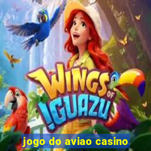 jogo do aviao casino