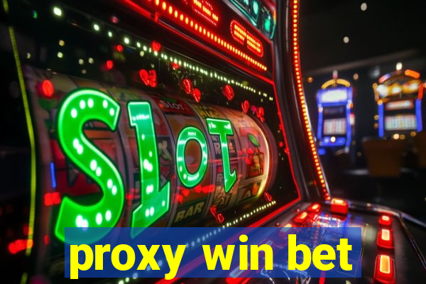 proxy win bet