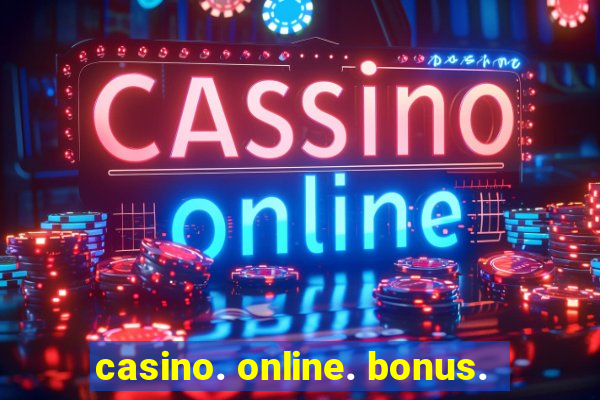 casino. online. bonus.