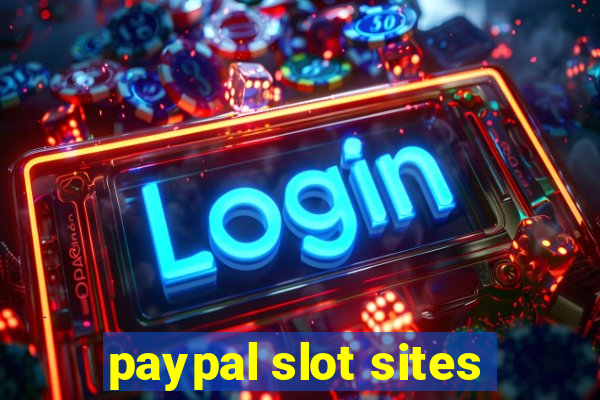 paypal slot sites