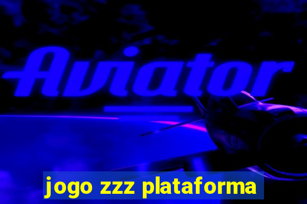 jogo zzz plataforma