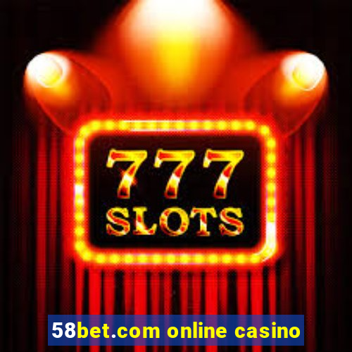 58bet.com online casino