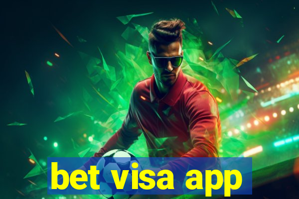 bet visa app