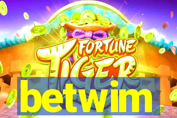 betwim