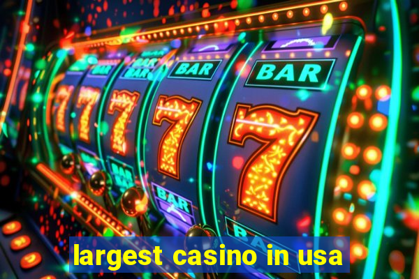 largest casino in usa