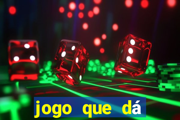 jogo que dá dinheiro sem precisar depositar