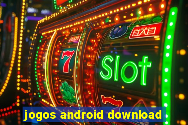 jogos android download