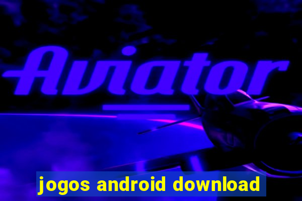 jogos android download