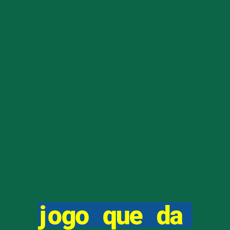 jogo que da dinheiro de vdd