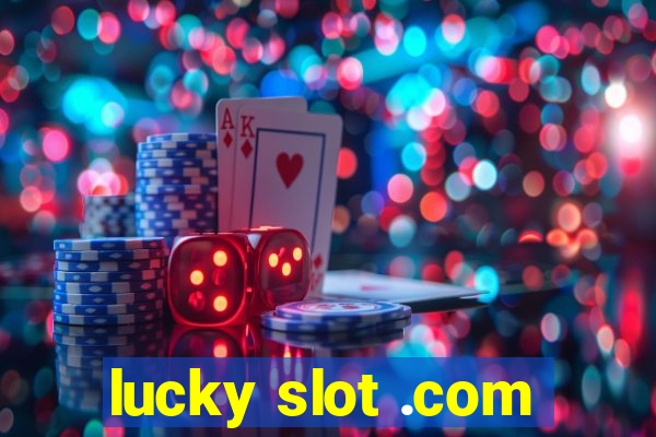 lucky slot .com