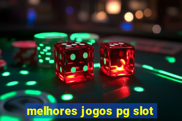 melhores jogos pg slot