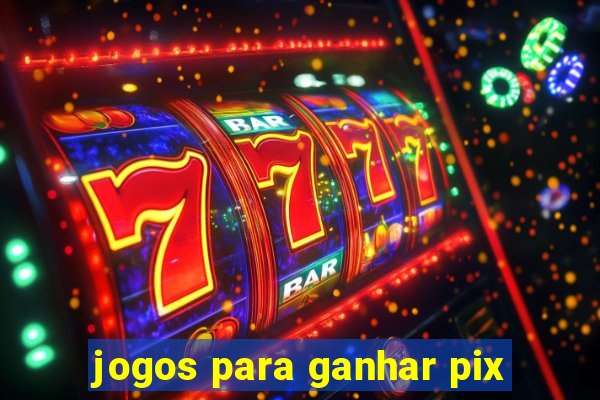 jogos para ganhar pix