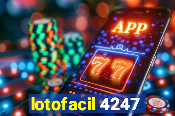 lotofacil 4247