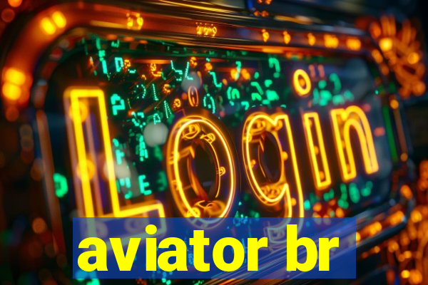 aviator br