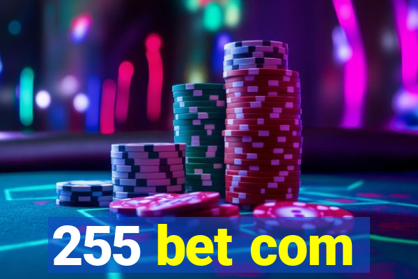 255 bet com