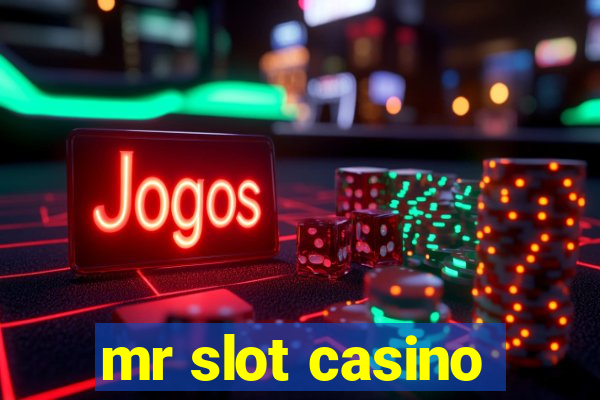 mr slot casino