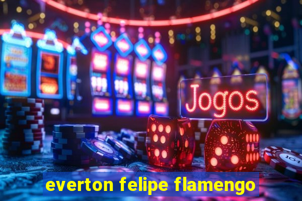 everton felipe flamengo