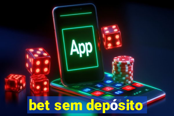 bet sem depósito