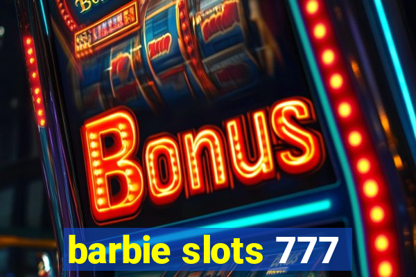 barbie slots 777