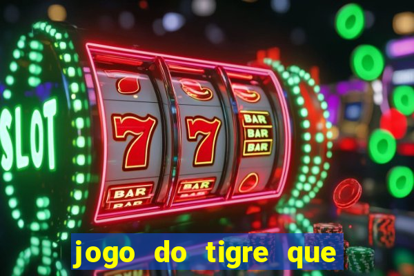 jogo do tigre que da bonus ao se cadastrar