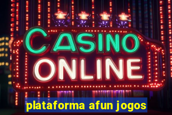 plataforma afun jogos