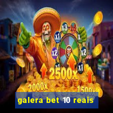 galera bet 10 reais