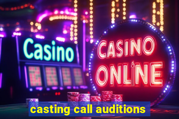 casting call auditions