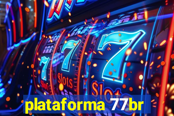 plataforma 77br