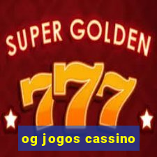 og jogos cassino