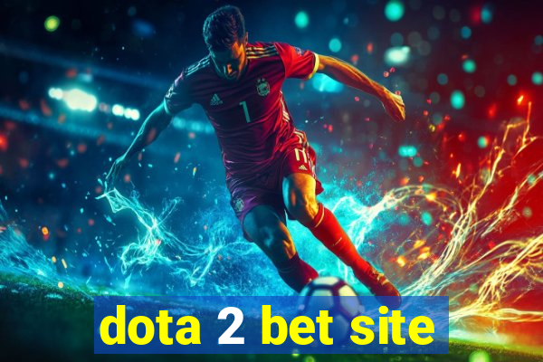 dota 2 bet site