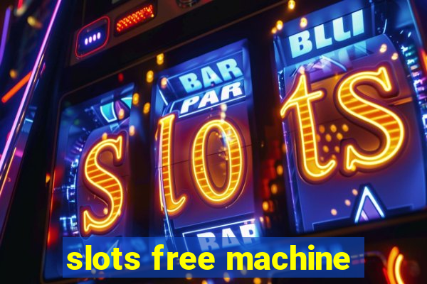 slots free machine