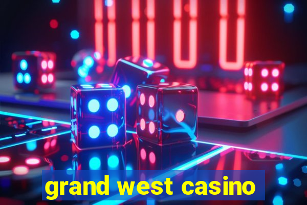 grand west casino