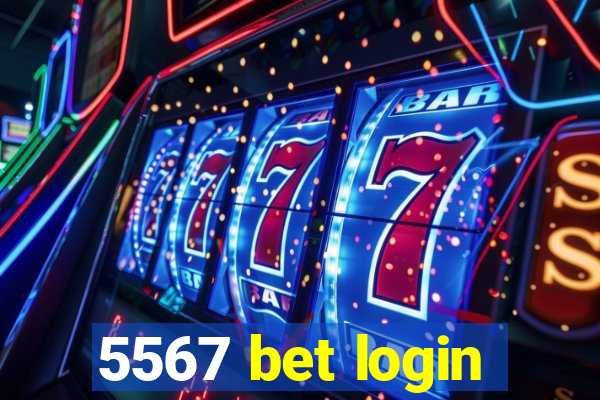 5567 bet login