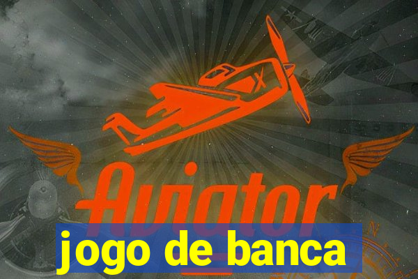 jogo de banca