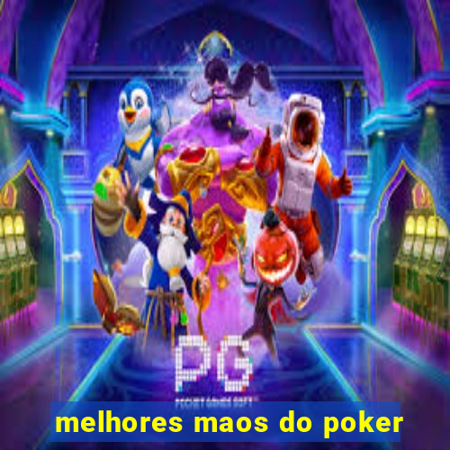 melhores maos do poker