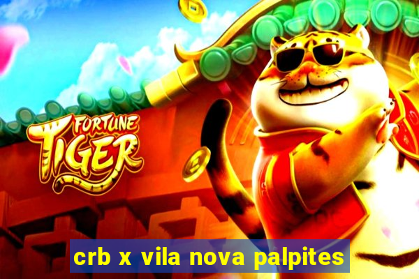 crb x vila nova palpites