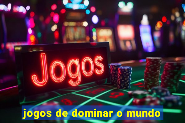 jogos de dominar o mundo