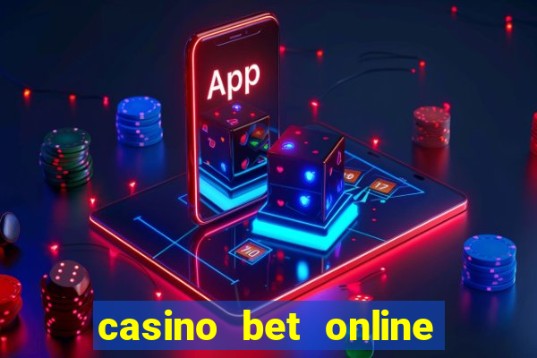 casino bet online real money