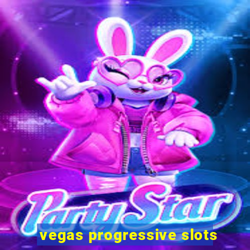 vegas progressive slots