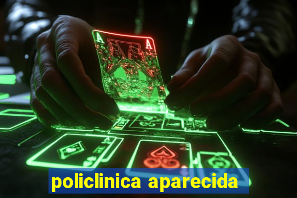 policlinica aparecida