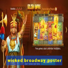 wicked broadway poster