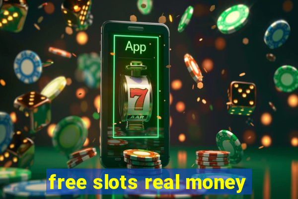 free slots real money