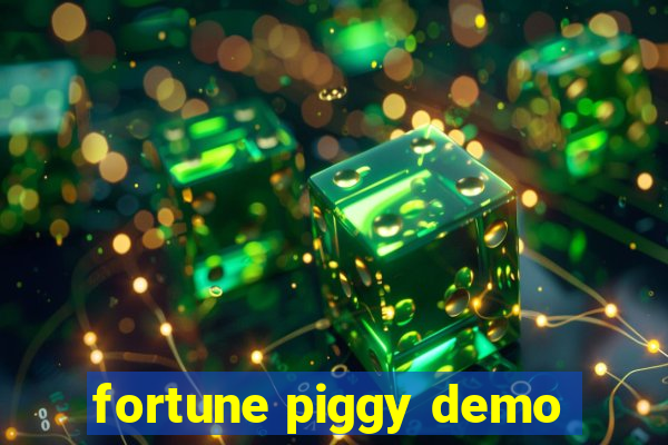 fortune piggy demo