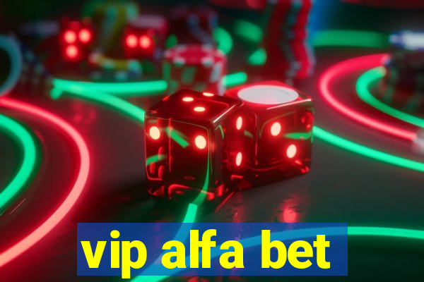 vip alfa bet