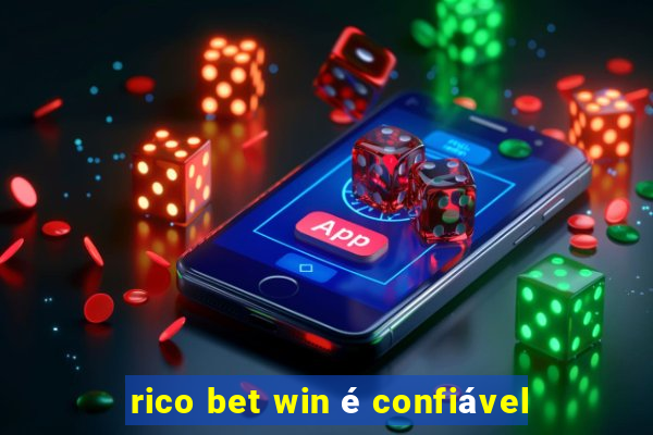 rico bet win é confiável